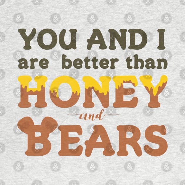 You and I Are Better Than Honey and Bears Love Song Lyrics for Valentines or Anniversary by mschubbybunny